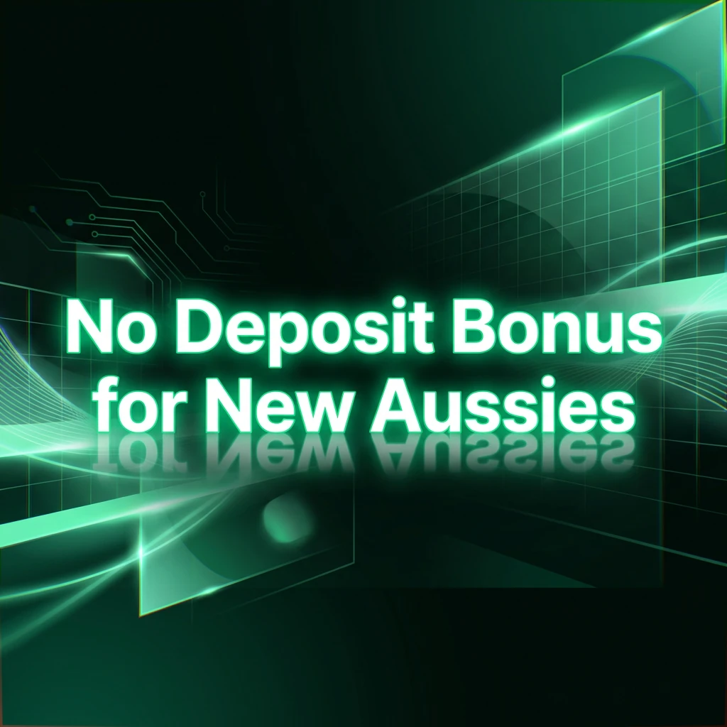 No Deposit Bonus for New Aussies