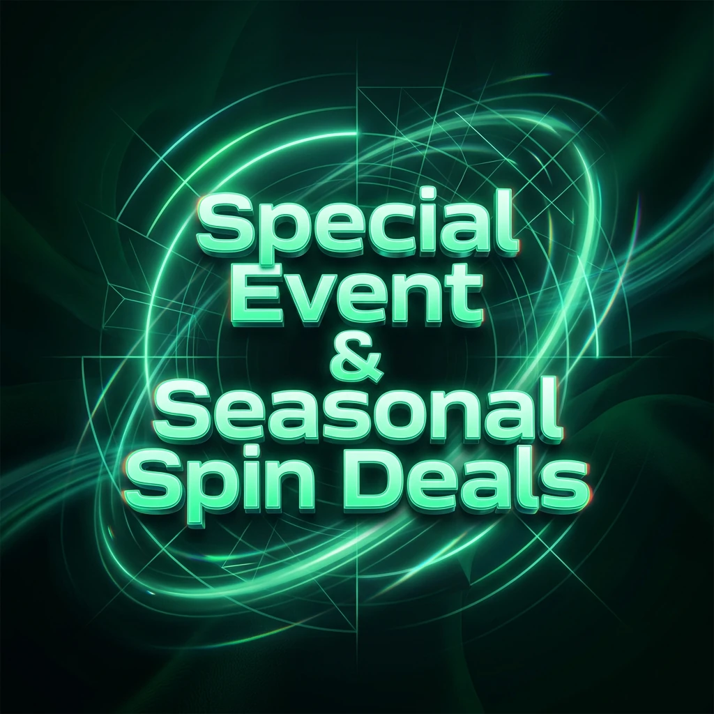 Special Event & Seasonal Spin Deals